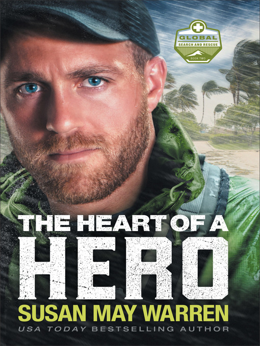 Title details for The Heart of a Hero by Susan May Warren - Available